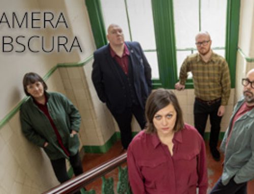 AMPED™ FEATURED ALBUM OF THE WEEK: CAMERA OBSCURA/LOOK TO THE EAST, LOOK TO THE WEST